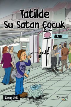 TATİLDE SU SATAN ÇOCUK