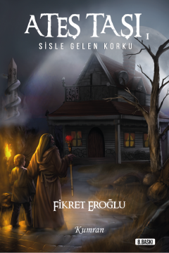 ATEŞ TAŞI 1 - SİSLE GELEN KORKU