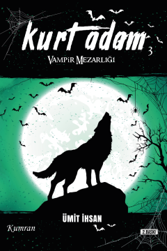 KURT ADAM 3 - VAMPİR MEZARLIĞI