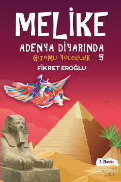 MELİKE ADENYA DİYARINDA 5 - GİZEMLİ YOLCULUK