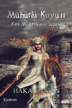 MÜHÜRLÜ KUYU 2 - KARA MİĞFERLİNİN DOĞUŞU