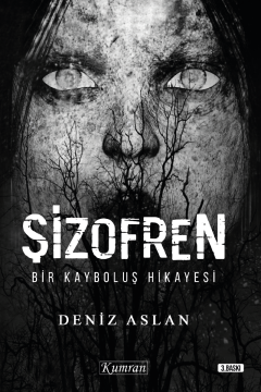 ŞİZOFREN - BİR KAYBOLUŞ HİKAYESİ