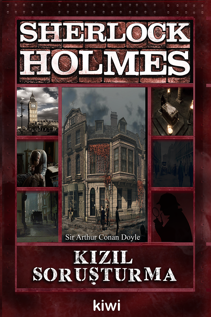 SHERLOCK HOLMES - KIZIL SORUŞTURMA