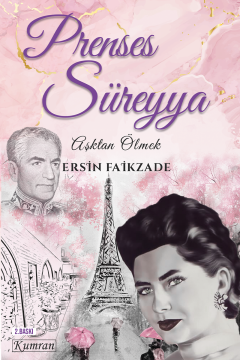 PRENSES SÜREYYA  - AŞKTAN ÖLMEK