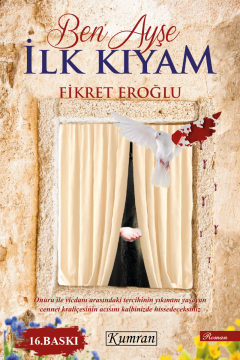 BEN AYŞE - İLK KIYAM