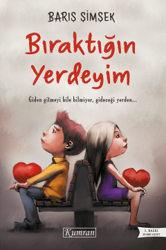 BIRAKTIĞIN YERDEYİM
