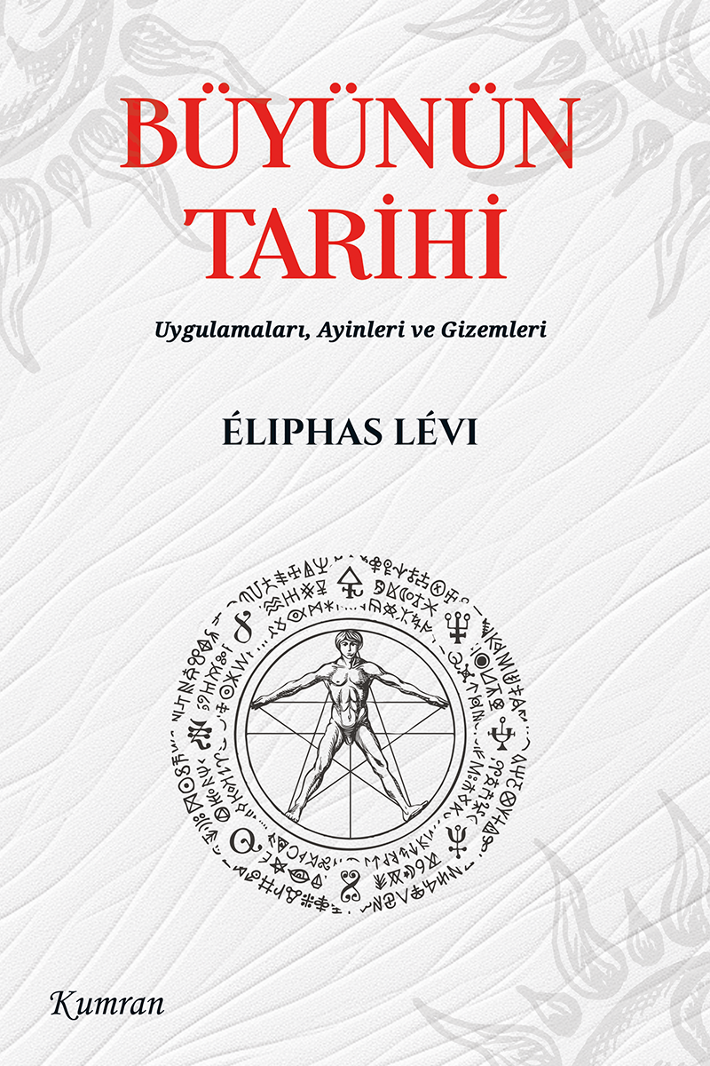 BÜYÜNÜN TARİHİ - UYGULAMALARI AYİNLERİ VE GİZEMLERİ