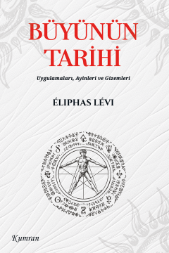 BÜYÜNÜN TARİHİ - UYGULAMALARI AYİNLERİ VE GİZEMLERİ