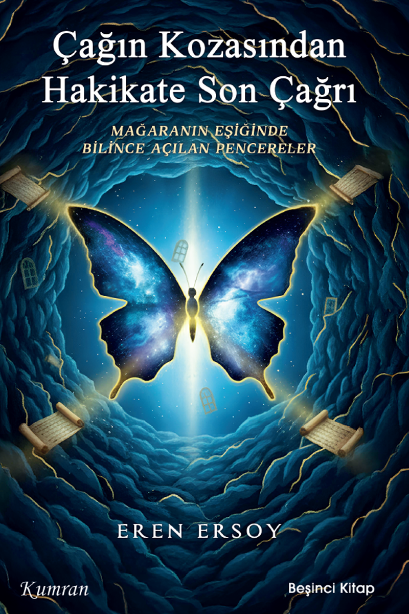 Çağın kozasından hakikate son çağrı / mağaranın eşiğinde bilince açılan pencereler